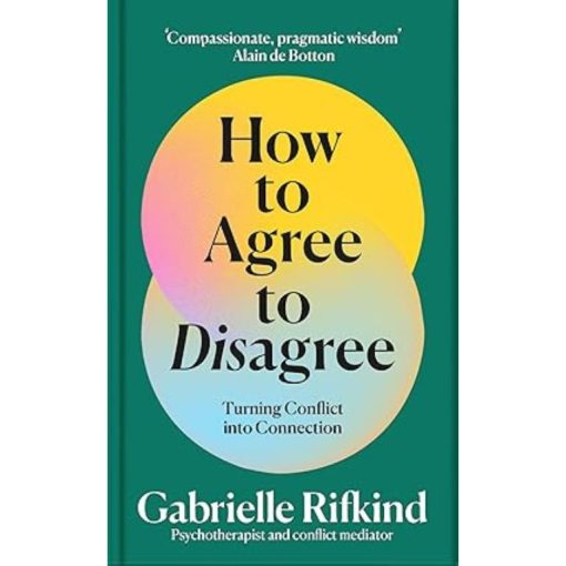 How to Agree to Disagree: Turning Conflict into Connection
