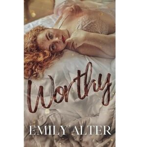 Worthy (Plumas Universe)