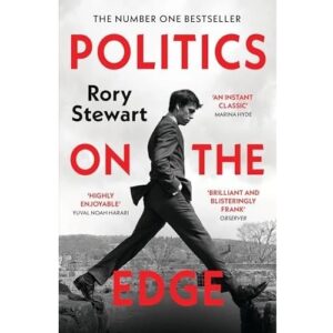 Politics On The Edge: A Memoir From Within