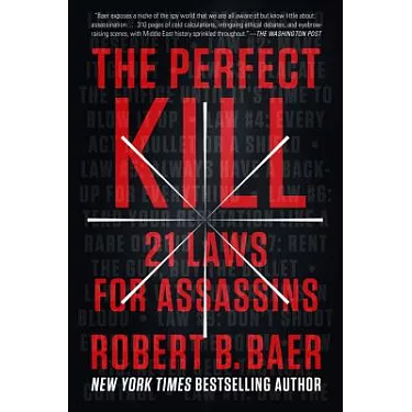 The Perfect Kill: 21 Laws For Assassins